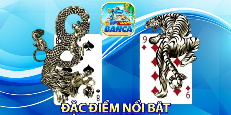 Đặc điểm nổi bật của bộ môn Rồng Hổ Banca