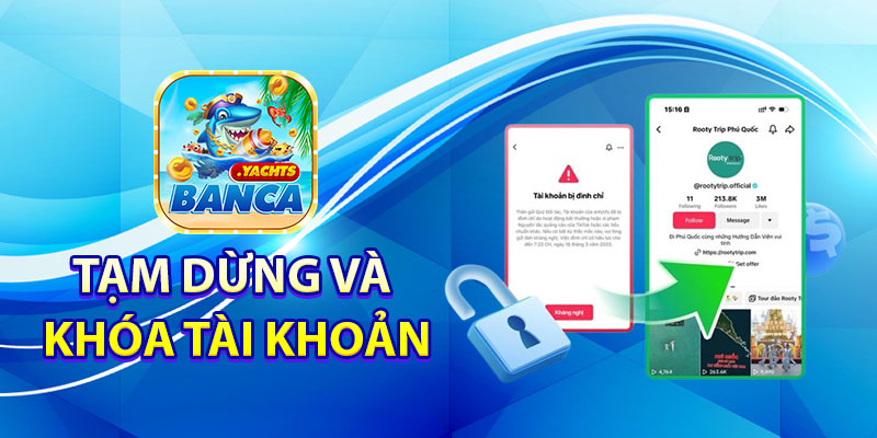 Tạm dừng và khóa tài khoản