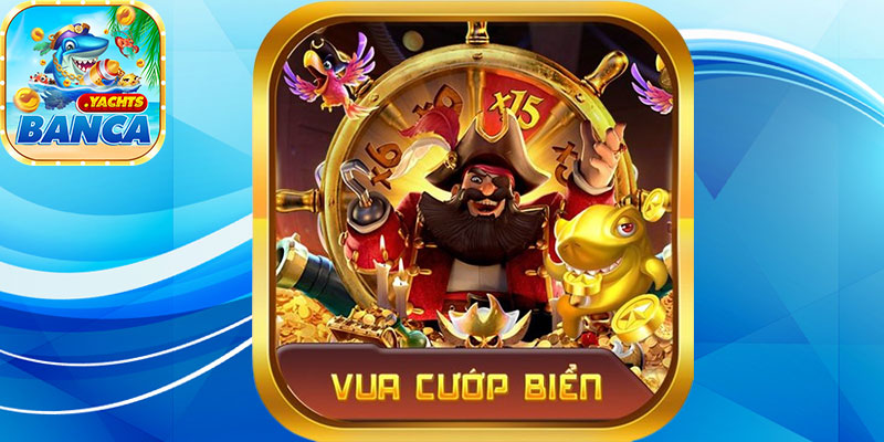 Trò chơi Vua Cướp Biển là gì?